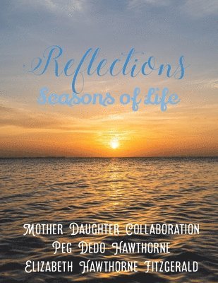 Reflections: Seasons of Life 1