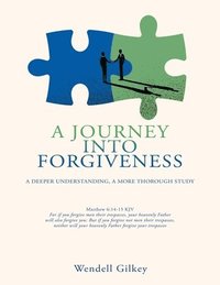 bokomslag A Journey Into Forgiveness