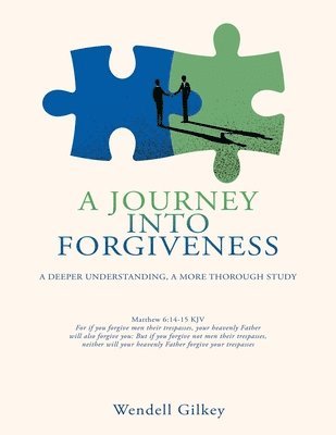 A Journey Into Forgiveness 1