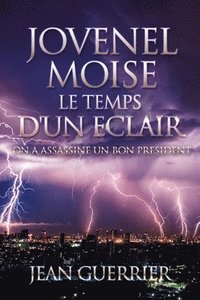 bokomslag Jovenel Moise Le Temps d'Un Eclair