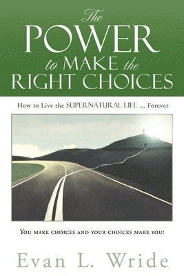 bokomslag Power to Make the Right Choices