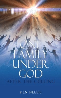 Ken Nellis - One Family Under God: After the Culling, Häftad