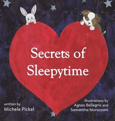 Michele Pickel - Secrets of Sleepytime, Inbunden