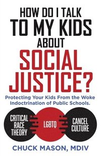 bokomslag How Do I Talk to my Kids about Social Justice?