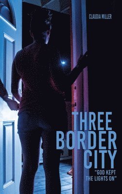 Claudia Miller - Three Border City, Inbunden