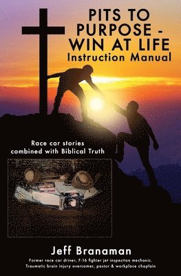 PITS TO PURPOSE - WIN AT LIFE Instruction Manual 1