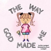 bokomslag The Way God Made Me