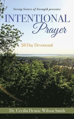 Cecilia Denise Wilson Smith - Strong Sisters of Strength presents: 28 Day Devotional, Häftad