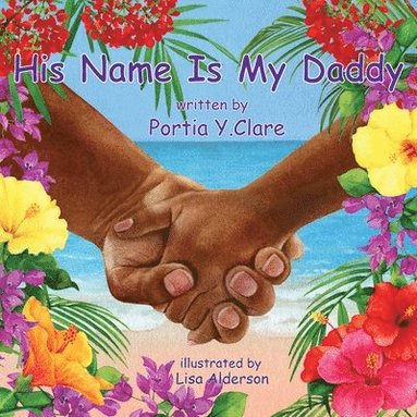 Portia Y Clare - His Name is My Daddy, Häftad
