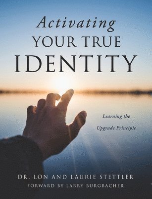 Activating Your True Identity: Learning the Upgrade Principle 1