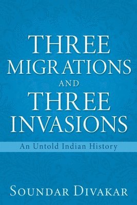 bokomslag Three Migrations and Three Invasions