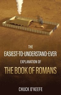 bokomslag The Easiest-To-Understand-Ever Explanation of The Book of Romans