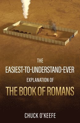 The Easiest-To-Understand-Ever Explanation of The Book of Romans 1