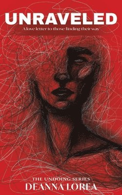 Deanna Lorea - Unraveled, Häftad