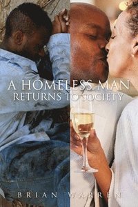 bokomslag A Homeless Man Returns to Society