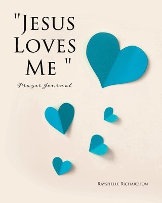 'Jesus Loves Me ' Prayer Journal 1
