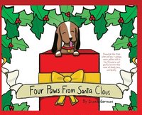 bokomslag Four Paws from Santa Claus: Based on the true story of how 3 siblings were gifted with a tiny treasure and quickly learned the value of family, lo