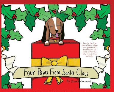 bokomslag Four Paws from Santa Claus: Based on the true story of how 3 siblings were gifted with a tiny treasure and quickly learned the value of family, lo