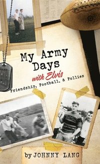 bokomslag My Army Days with Elvis