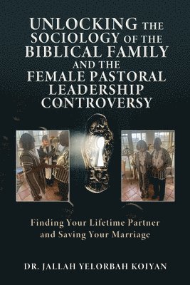 bokomslag Unlocking the Sociology of the Biblical Family and the Female Pastoral Leadership Controversy