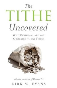 bokomslag The Tithe Uncovered