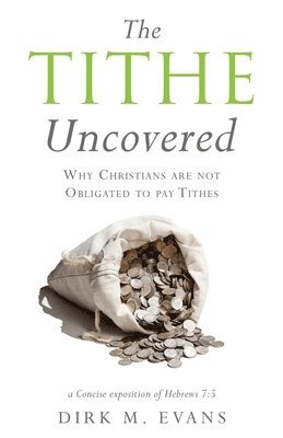 bokomslag The Tithe Uncovered