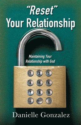 bokomslag "Reset" Your Relationship: Maintaining Your Relationship with God