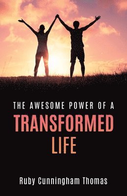 bokomslag The Awesome Power of a Transformed Life