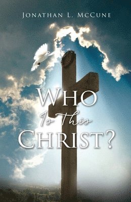 Who Is This Christ? 1