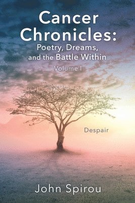bokomslag Cancer Chronicles: Poetry, Dreams, and the Battle Within
