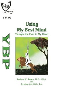 bokomslag Using My Best Mind: Through the Eyes in My Heart