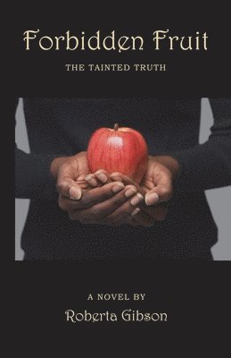 bokomslag Forbidden Fruit: The Tainted Truth