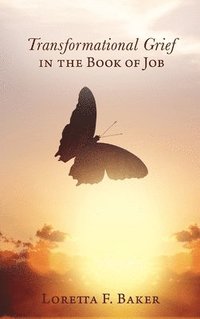 bokomslag Transformational Grief in the Book of Job