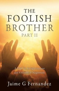 bokomslag The Foolish Brother Part II