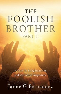 bokomslag The Foolish Brother Part II