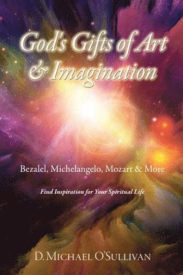 God's Gifts of Art & Imagination 1