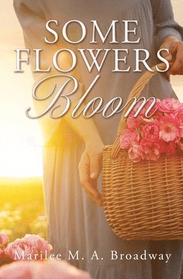 Some Flowers Bloom 1