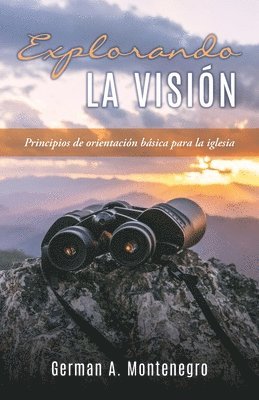 German A Montenegro, German A. Montenegro, A. Montenegro, German - Explorando La Visión, Häftad