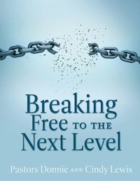 bokomslag Breaking Free to the Next Level