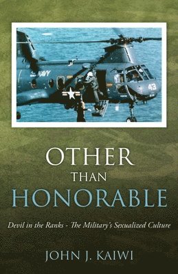 John J Kaiwi, John J. Kaiwi - Other Than Honorable, Häftad