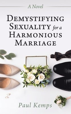 bokomslag Demystifying Sexuality for a Harmonious Marriage