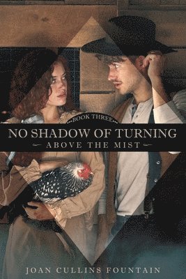 No Shadow of Turning Above the Mist