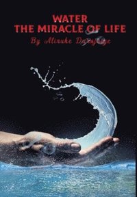 bokomslag Water, The Miracle of Life
