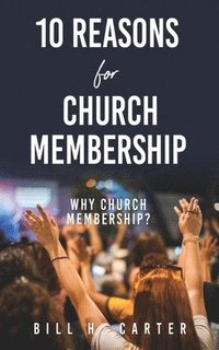 bokomslag 10 Reasons for Church Membership