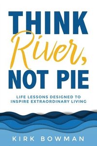 bokomslag Think River, Not Pie