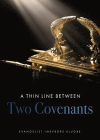 bokomslag A Thin Line Between Two Covenants