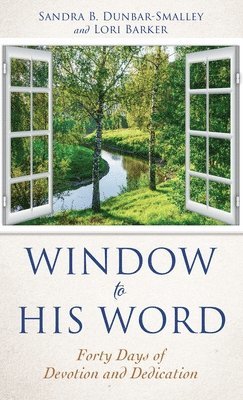 Window to His Word: Forty Days of Devotion and Dedication 1