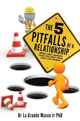 La Grande Mason Jr, Jr. Mason, La Grande, Dr La Grande Mason Jr PhD, La Grande Mason - 5 pitfalls of a Relationship, Häftad