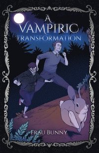 bokomslag A Vampiric Transformation