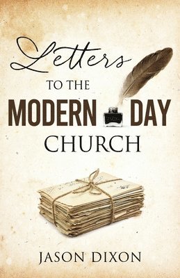 bokomslag Letters To The Modern Day Church